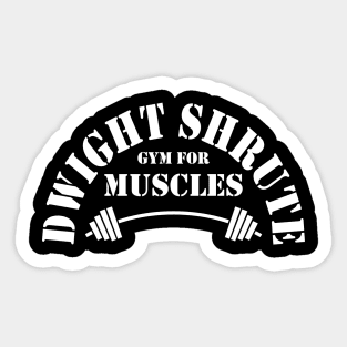 The Office Dwight Schrute Gym For Muscles White Sticker